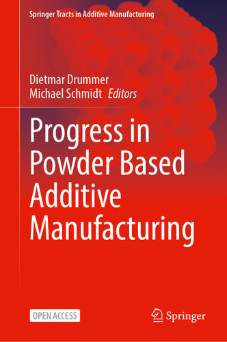 Progress in Powder Based Additive Manufacturing (Springer Tracts in Additive Manufacturing) book cover by 
