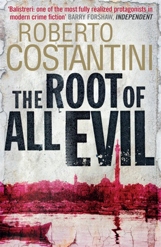 The Root of All Evil (Commissario Balistreri Trilogy) book cover by Roberto Costantini