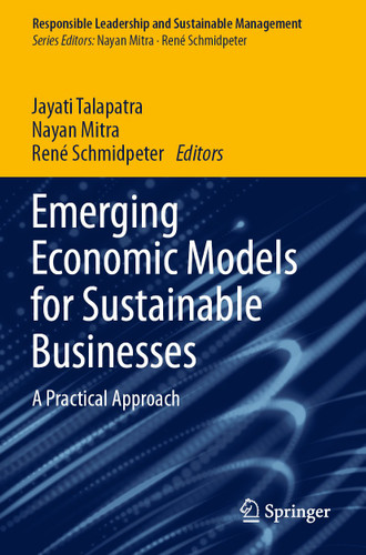 Emerging Economic Models for Sustainable Businesses: A Practical Approach (Responsible Leadership and Sustainable Management) book cover by 