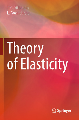 Theory of Elasticity book cover by T. G. Sitharam, L. Govindaraju