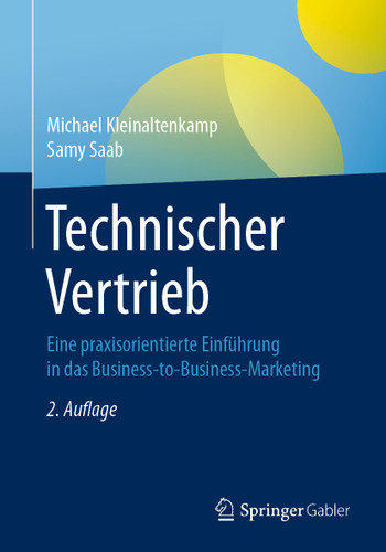 Technischer Vertrieb: Eine praxisorientierte Einführung in das Business-to-Business-Marketing book cover by Michael Kleinaltenkamp, Samy Saab
