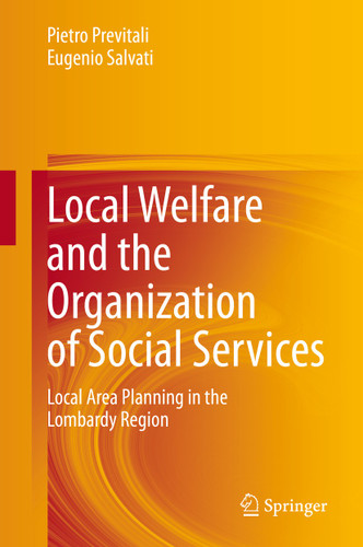 Local Welfare and the Organization of Social Services: Local Area Planning in the Lombardy Region book cover by Pietro Previtali, Eugenio Salvati