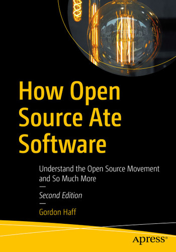 How Open Source Ate Software: Understand the Open Source Movement and So Much More book cover by Gordon Haff
