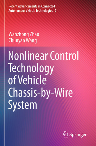 Nonlinear Control Technology of Vehicle Chassis-by-Wire System (Recent Advancements in Connected Autonomous Vehicle Technologies #2) book cover by Wanzhong Zhao, Chunyan Wang