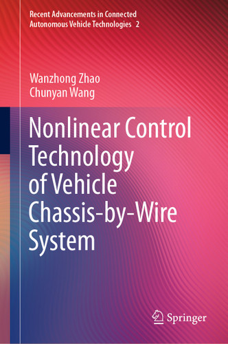 Nonlinear Control Technology of Vehicle Chassis-by-Wire System (Recent Advancements in Connected Autonomous Vehicle Technologies #2) book cover by Wanzhong Zhao, Chunyan Wang