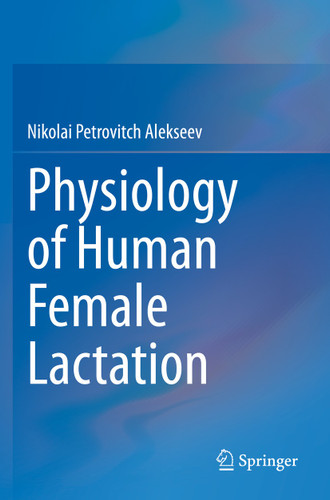 Physiology of Human Female Lactation book cover by Nikolai Petrovitch Alekseev