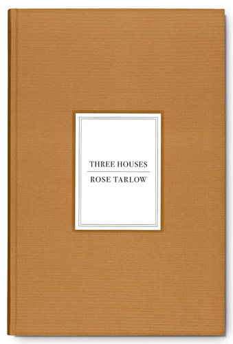 Rose Tarlow: Three Houses book cover by Rose Tarlow
