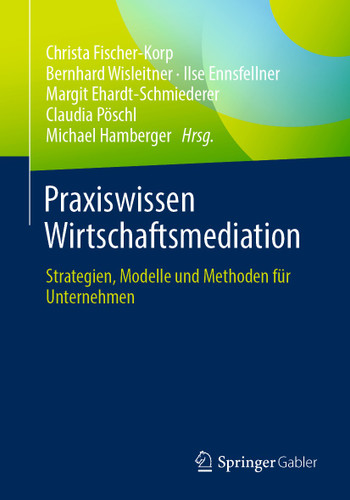 Praxiswissen Wirtschaftsmediation: Strategien, Modelle und Methoden für Unternehmen book cover by 