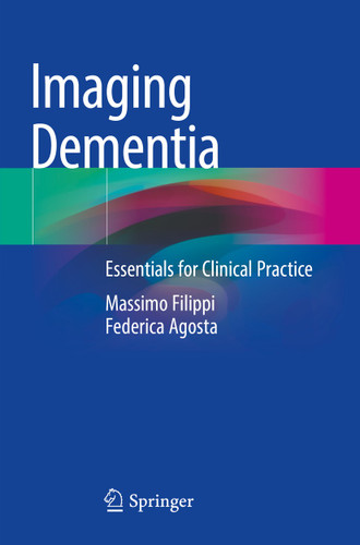 Imaging Dementia: Essentials for Clinical Practice book cover by Massimo Filippi, Federica Agosta