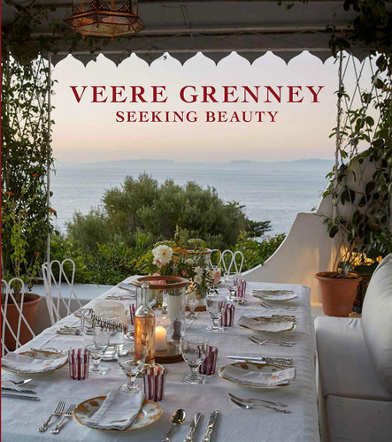 Veere Grenney: Seeking Beauty: A revered English interior designer welcomes us into his three spectacular homes book cover by Veere Grenney