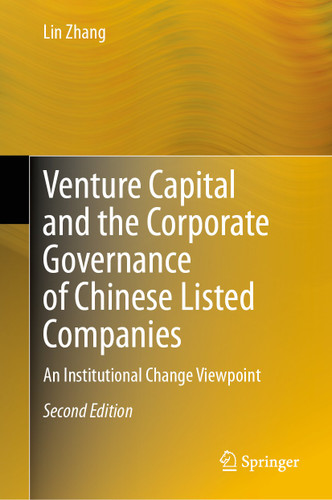 Venture Capital and the Corporate Governance of Chinese Listed Companies: An Institutional Change Viewpoint book cover by Lin Zhang