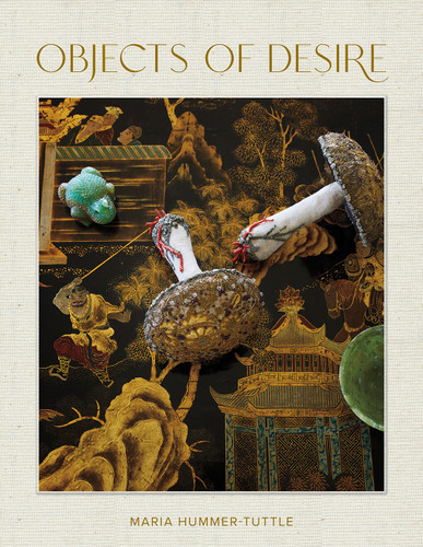 Objects of Desire: A Lifetime of Collecting book cover by Maria Hummer-Tuttle
