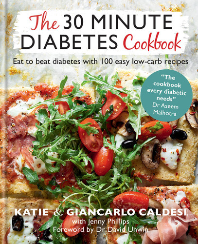 The 30-Minute Diabetes Cookbook: Beat prediabetes and type 2 diabetes with 80 time-saving recipes book cover by Giancarlo Caldesi, Katie Caldesi