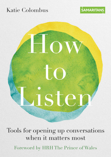 How to Listen: Tools for opening up conversations when it matters most book cover by Katie Colombus