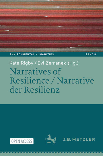 Narratives of Resilience / Narrative der Resilienz (Environmental Humanities #5) book cover by 