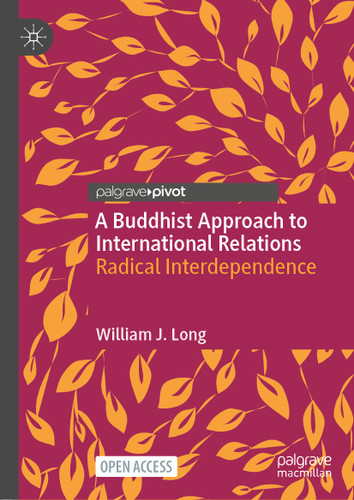 A Buddhist Approach to International Relations: Radical Interdependence book cover by William J. Long