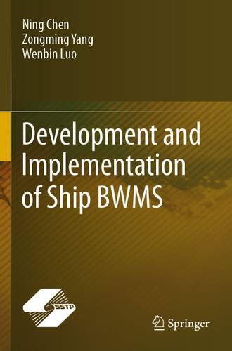 Development and Implementation of Ship BWMS book cover by Ning Chen, Zongming Yang, Wenbin Luo