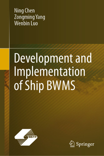Development and Implementation of Ship BWMS book cover by Ning Chen, Zongming Yang, Wenbin Luo