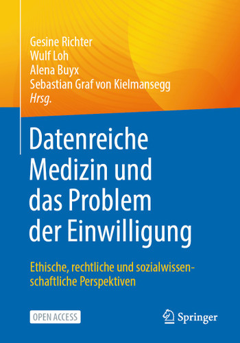 Datenreiche Medizin und das Problem der Einwilligung: Ethische, rechtliche und sozialwissenschaftliche Perspektiven book cover by 