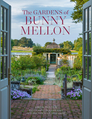 The Gardens of Bunny Mellon: The first study of the gardens and landscapes designed by the famed society hostess book cover by Linda Jane Holden
