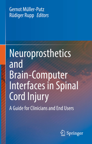Neuroprosthetics and Brain-Computer Interfaces in Spinal Cord Injury: A Guide for Clinicians and End Users book cover by 