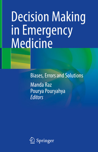 Decision Making in Emergency Medicine: Biases, Errors and Solutions book cover by 