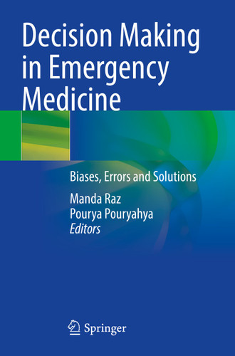 Decision Making in Emergency Medicine: Biases, Errors and Solutions book cover by 