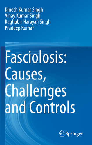 Fasciolosis: Causes, Challenges and Controls book cover by Dinesh Kumar Singh, Vinay Kumar Singh, Raghubir Narayan Singh, Pradeep Kumar