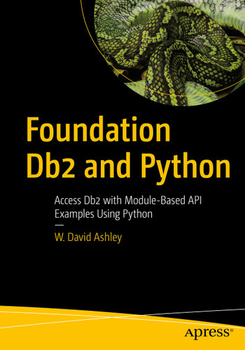 Foundation Db2 and Python: Access Db2 with Module-Based API Examples Using Python book cover by W. David Ashley