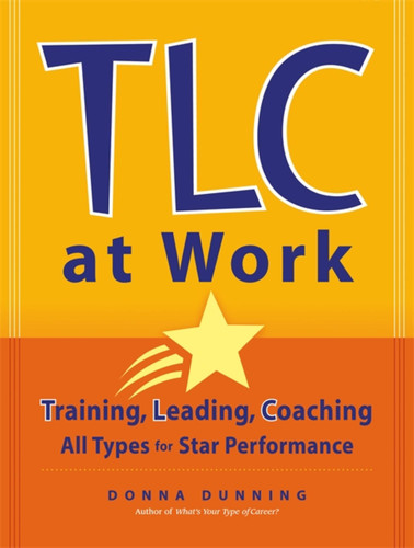 TLC at Work: Training, Leading, Coaching All Types for Star Performance book cover by Donna Dunning