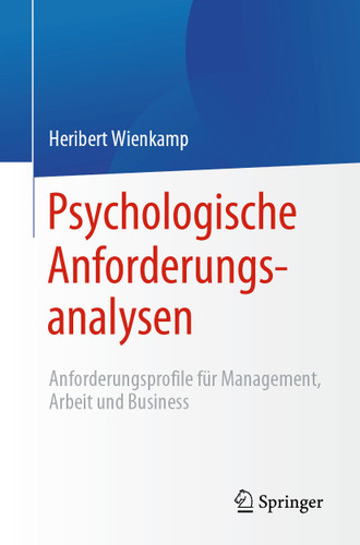 Psychologische Anforderungsanalysen: Anforderungsprofile für Management, Arbeit und Business book cover by Heribert Wienkamp