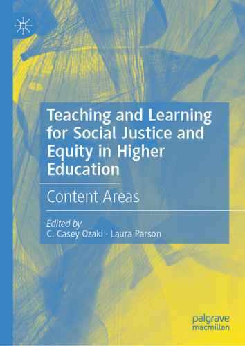 Teaching and Learning for Social Justice and Equity in Higher Education: Content Areas book cover by 
