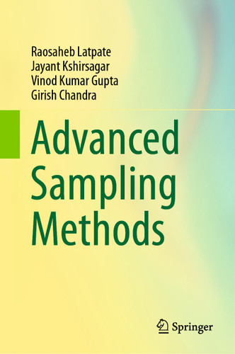 Advanced Sampling Methods book cover by Raosaheb Latpate, Jayant Kshirsagar, Vinod Kumar Gupta, Girish Chandra
