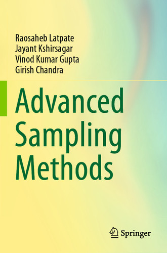 Advanced Sampling Methods book cover by Raosaheb Latpate, Jayant Kshirsagar, Vinod Kumar Gupta, Girish Chandra