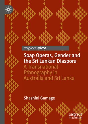 Soap Operas, Gender and the Sri Lankan Diaspora: A Transnational Ethnography in Australia and Sri Lanka book cover by Shashini Gamage