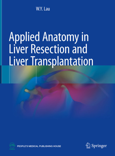 Applied Anatomy in Liver Resection and Liver Transplantation book cover by W.Y. Lau
