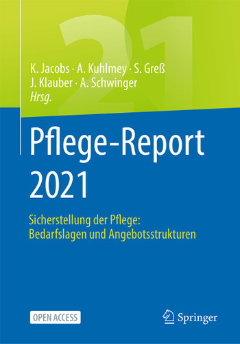 Pflege-Report 2021: Sicherstellung der Pflege: Bedarfslagen und Angebotsstrukturen book cover by 