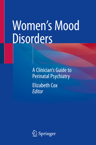 Women's Mood Disorders: A Clinician’s Guide to Perinatal Psychiatry book cover by 