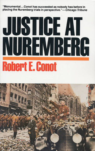 Justice at Nuremberg book cover by Robert E Conot