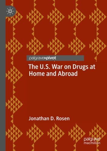 The U.S. War on Drugs at Home and Abroad book cover by Jonathan D. Rosen