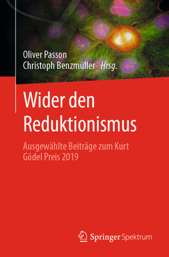 Wider den Reduktionismus: Ausgewählte Beiträge zum Kurt Gödel Preis 2019 book cover by 