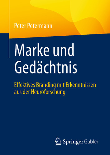 Marke und Gedächtnis: Effektives Branding mit Erkenntnissen aus der Neuroforschung book cover by Peter Petermann