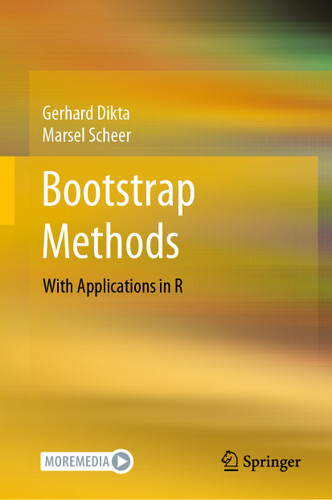 Bootstrap Methods: With Applications in R book cover by Gerhard Dikta, Marsel Scheer