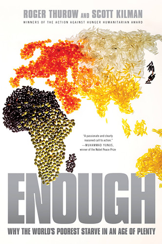 Enough: Why the World's Poorest Starve in an Age of Plenty book cover by Roger Thurow, Scott Kilman