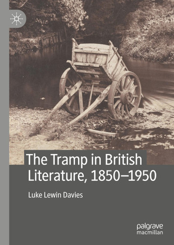 The Tramp in British Literature, 1850—1950 book cover by Luke Lewin Davies