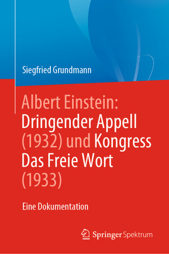 Albert Einstein Dringender Appell (1932) und Kongress Das Freie Wort (1933): Eine Dokumentation book cover by Siegfried Grundmann