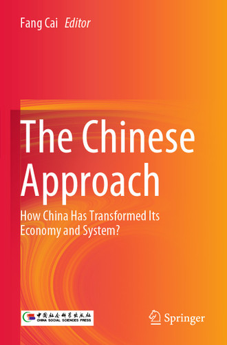 The Chinese Approach: How China Has Transformed Its Economy and System? book cover by 