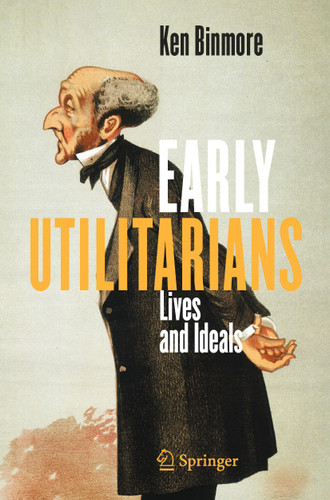 Early Utilitarians: Lives and Ideals book cover by Ken Binmore