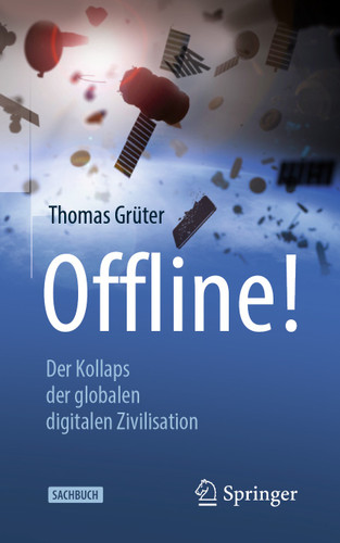 Offline!: Der Kollaps der globalen digitalen Zivilisation book cover by Thomas Grüter