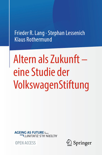 Altern als Zukunft – eine Studie der VolkswagenStiftung book cover by Frieder R. Lang, Stephan Lessenich, Klaus Rothermund